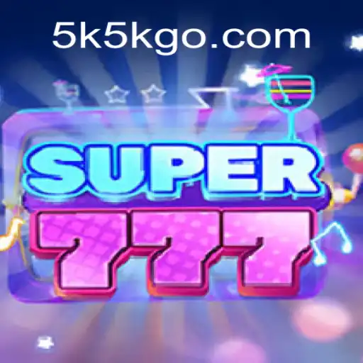 Explorando o Universo de Super777: Regras, Estratégias e Atrações Especiais da 5k5k.com